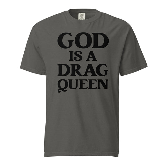 God Is A Drag Queen T-Shirt